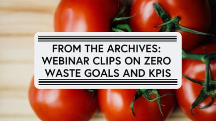 From the Archives_ Webinar clips on Zero Waste Goals and KPIs