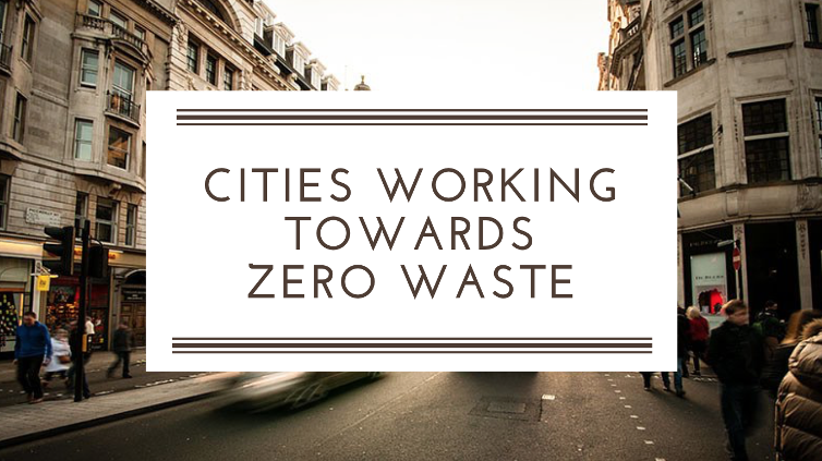 Cities Working Towards Zero Waste